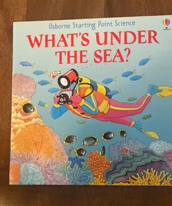 What's under the Sea?