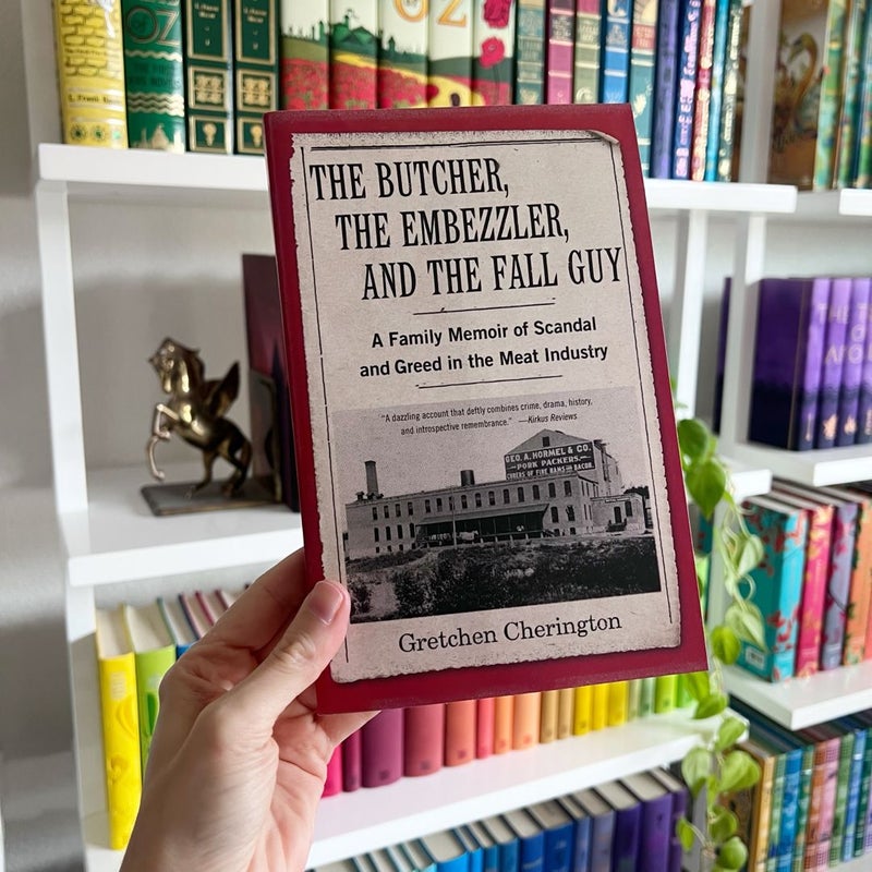 The Butcher, the Embezzler, and the Fall Guy