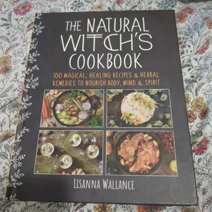 The Natural Witch's Cookbook