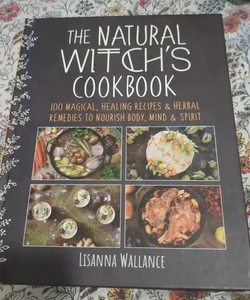 The Natural Witch's Cookbook