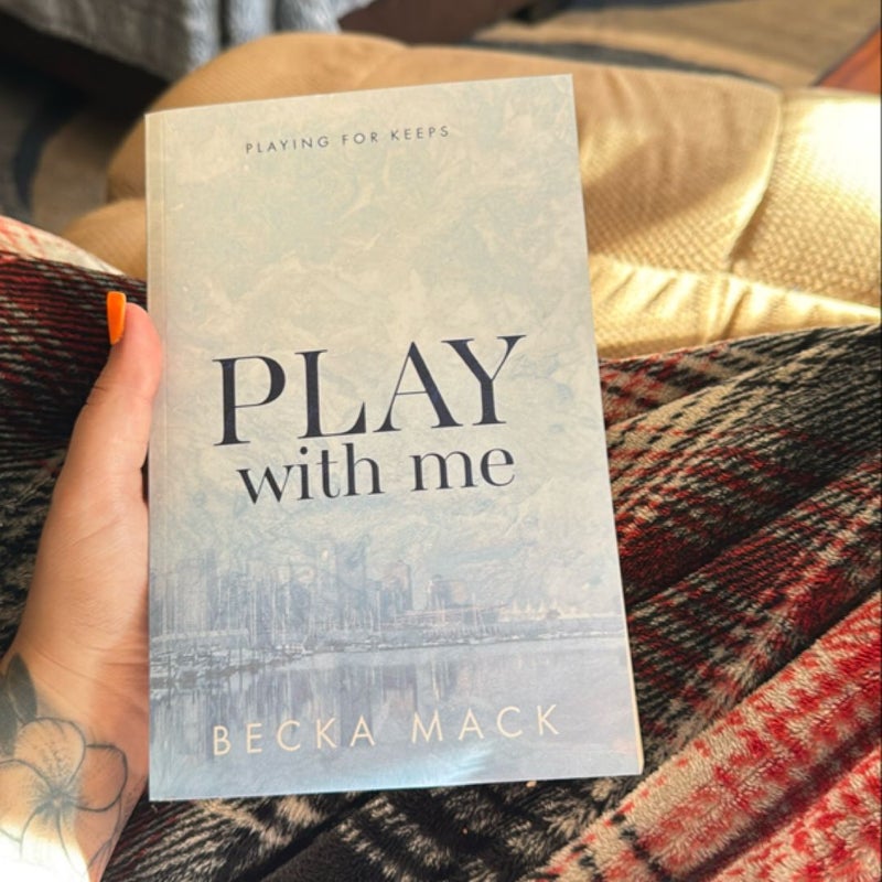 Play with me