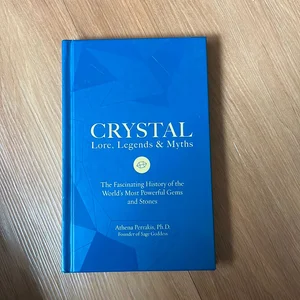 Crystal Lore, Legends and Myths