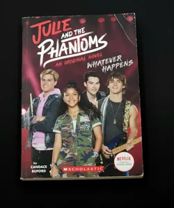 Julie and the Phantoms: Original Middle Grade Novel #1