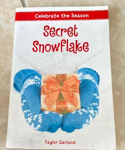 Celebrate the Season: Secret Snowflake