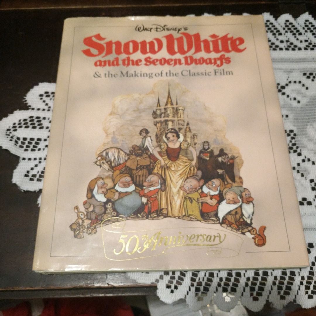 Walt Disney's Snow White and the Seven Dwarfs and the Making of the Classic Film