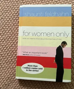 For Women Only, Revised and Updated Edition: What You Need to Know about  the Inner Lives of Men See more