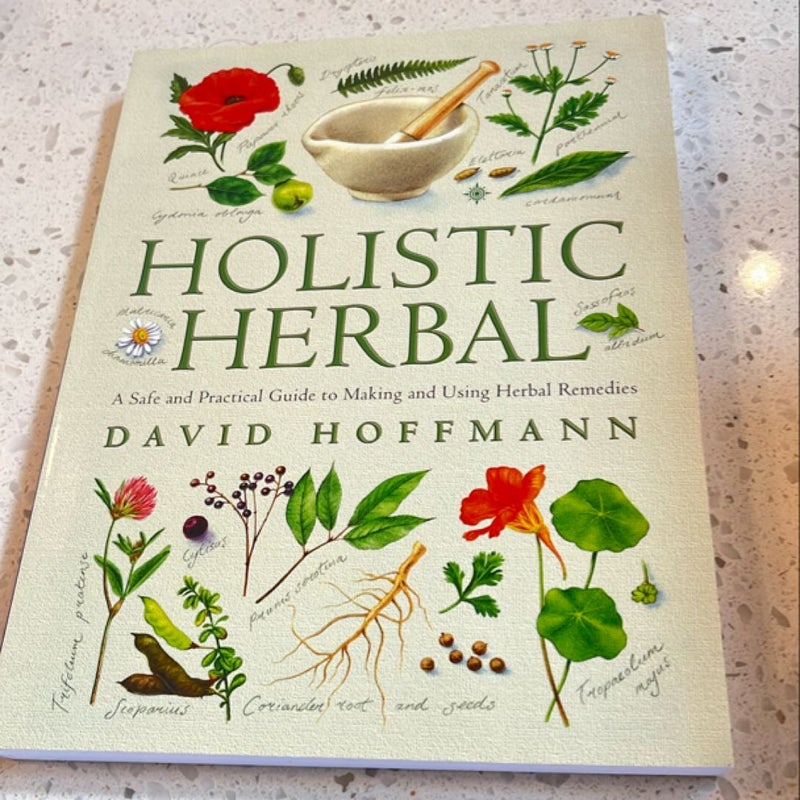 The Complete Illustrated Holistic Herbal Guide