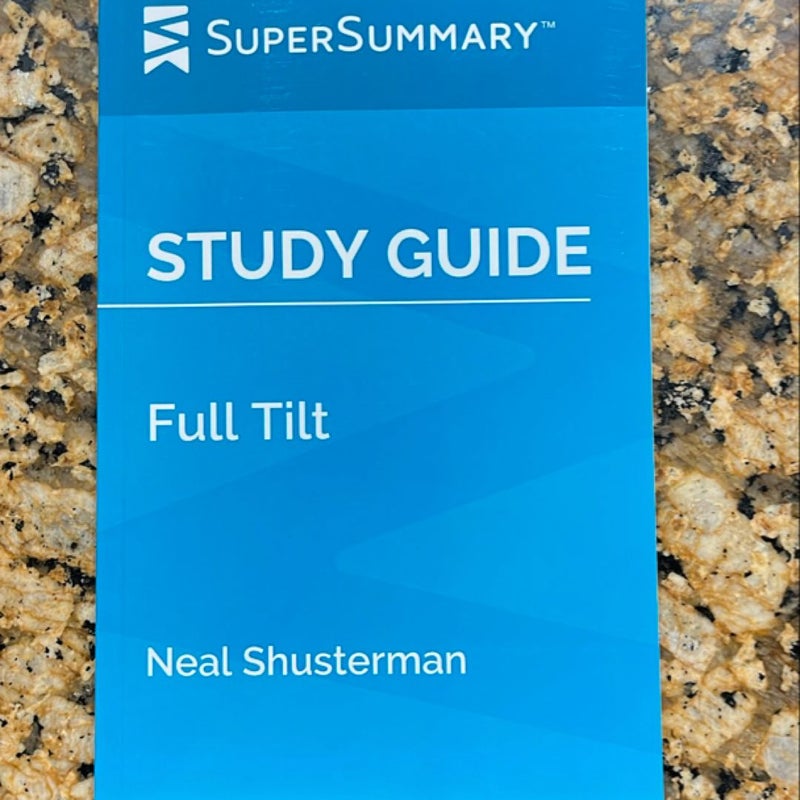 Study Guide: Full Tilt by Neal Shusterman (SuperSummary)