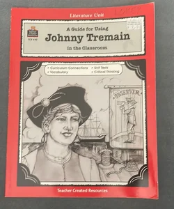 A Guide for Using Johnny Tremain in the Classroom