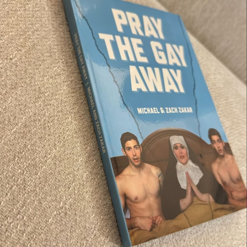 Pray the Gay Away