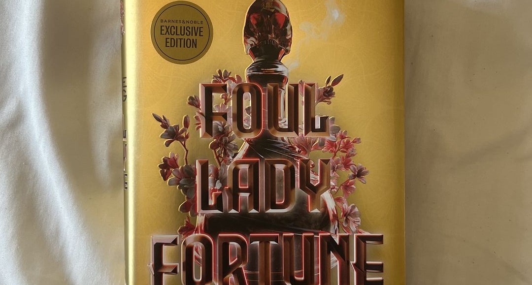 Barnes and Noble Exclusive top Edition FOUL LADY FORTUNE by Chloe Gong