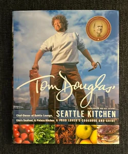 Tom Douglas' Seattle Kitchen