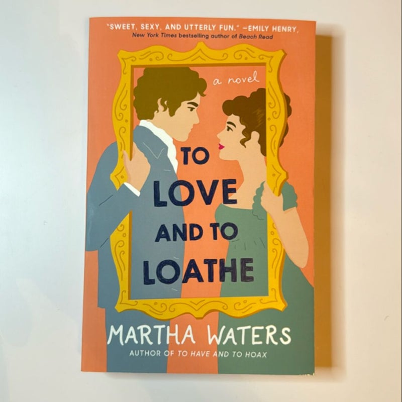 To Love and to Loathe