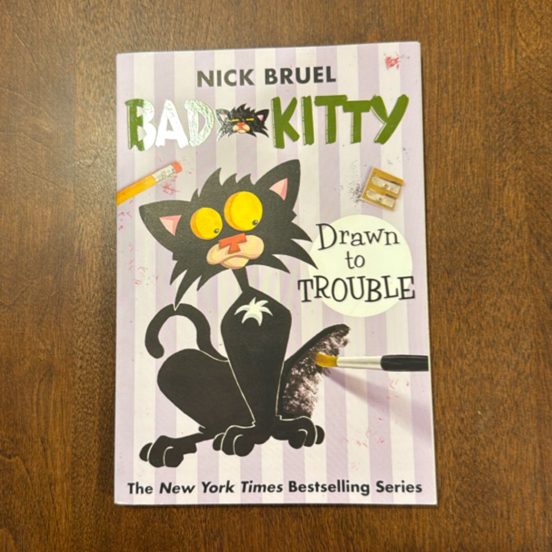 Bad Kitty Drawn to Trouble