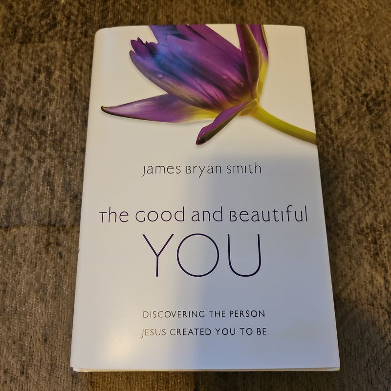 The Good and Beautiful You