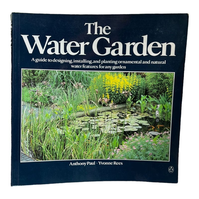 The Water Garden Design Book