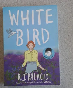 White Bird: a Wonder Story (a Graphic Novel) by R. J. Palacio, Hardcover