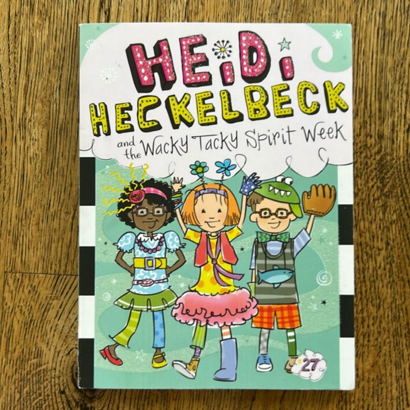 Heidi Heckelbeck and the Wacky Tacky Spirit Week