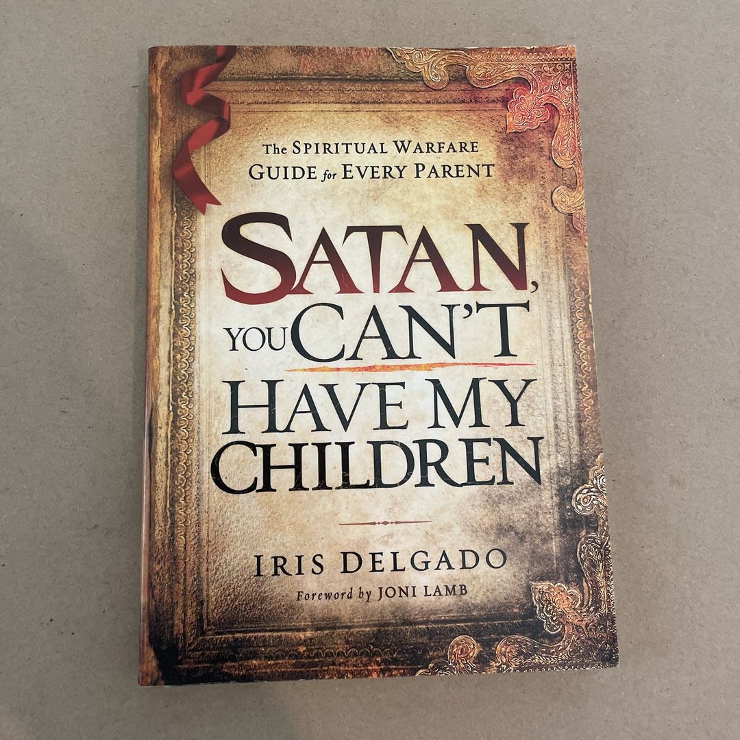 Satan, You Can't Have My Children