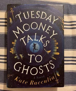 Tuesday Mooney Talks to Ghosts