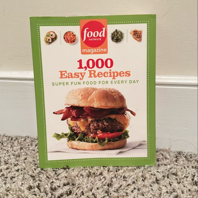 Food Network Magazine 1,000 Easy Recipes