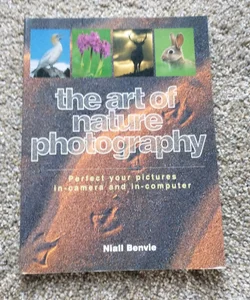 The Art of Nature Photography 