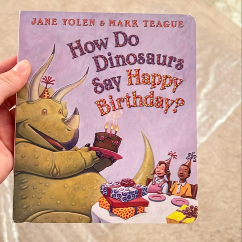 How Do Dinosaurs Say Happy Birthday?