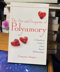 The Art and Etiquette of Polyamory