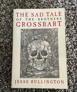 The Sad Tale of the Brothers Grossbart