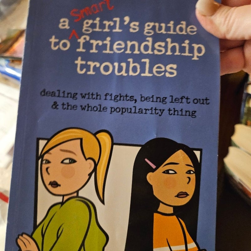 American girl. A smart girl's guide to friendship troubles