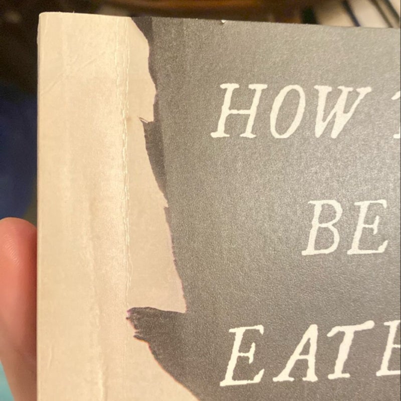 How to Be Eaten