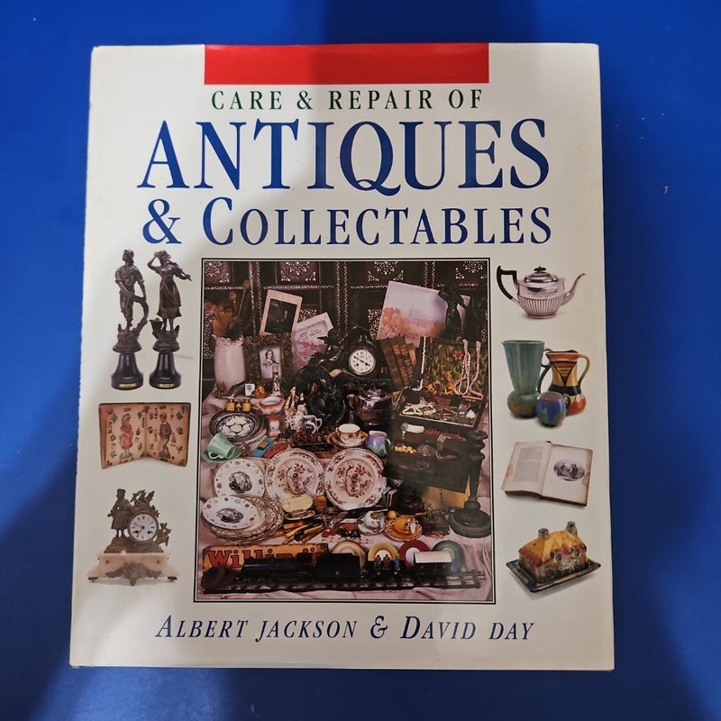 Care and Repair of Antiques and Collectables