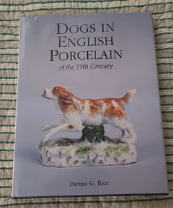 Dogs in English Porcelain of the 19th Century