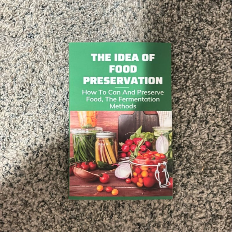 The idea of food preservation 