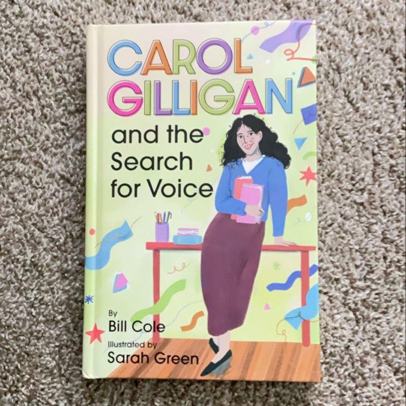 Carol Gilligan and the Search for Voice