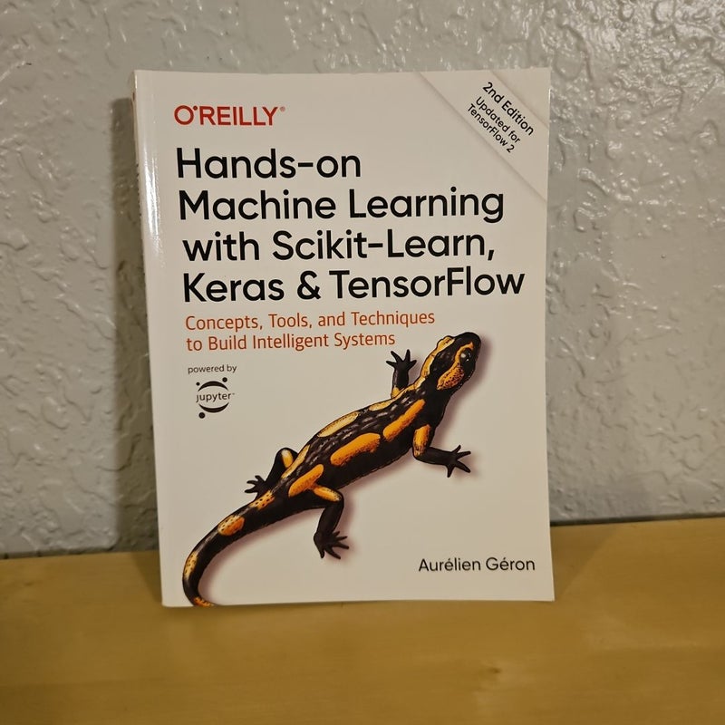 Hands-On Machine Learning with Scikit-Learn, Keras, and TensorFlow