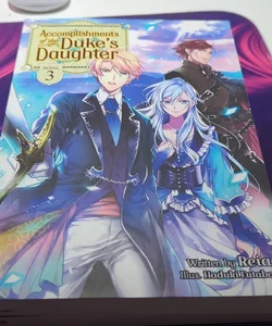 Accomplishments of the Duke's Daughter (Light Novel) Vol. 3