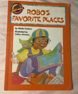 Robo's Favorite Places