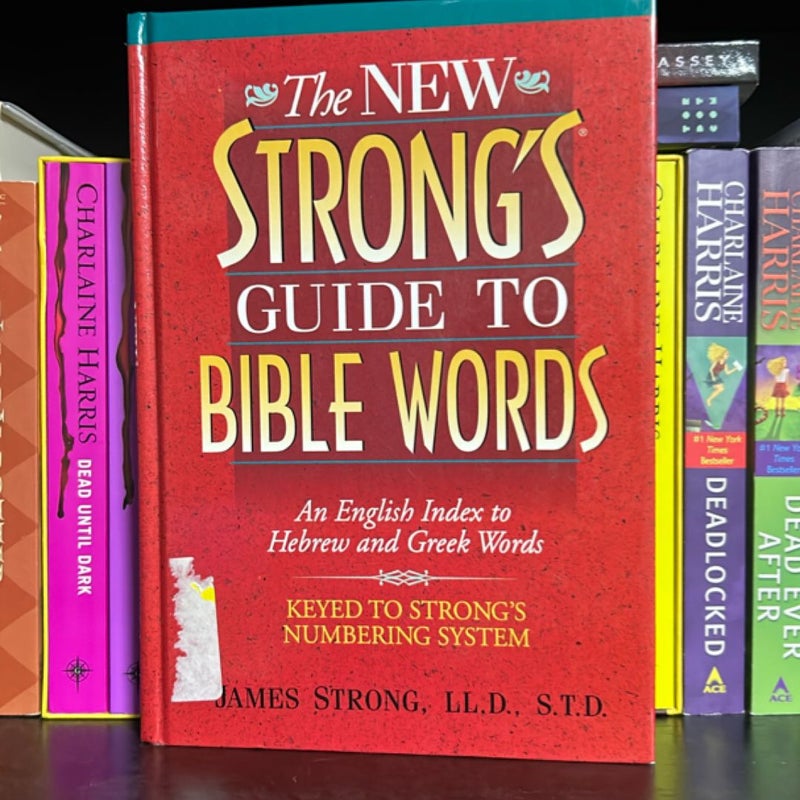 The New Strong's Guide to Bible Words