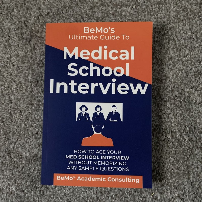 BeMo's Ultimate Guide to Medical School Interview