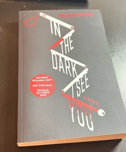 In the Dark I See You - advance reading copy 