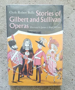 Stories of Gilbert and Sullivan Operas (This Edition, 1968)