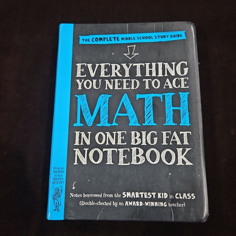 Everything You Need to Ace Math in One Big Fat Notebook