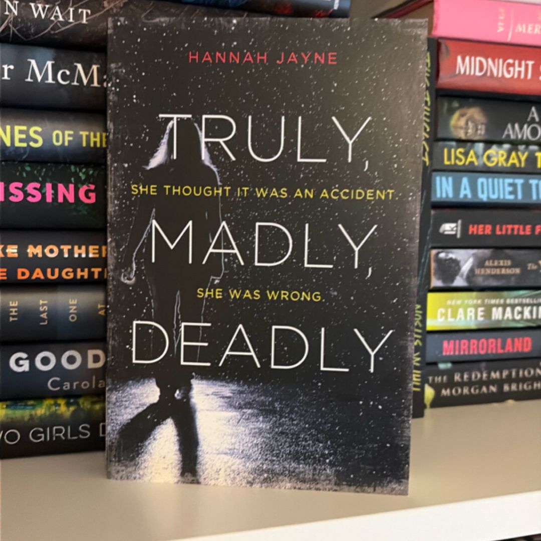 Truly, Madly, Deadly