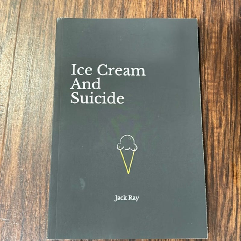 Ice Cream and Suicide