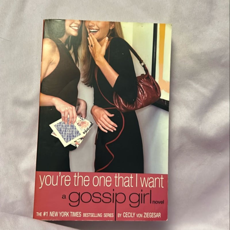 Gossip girl:You’re the one that I want(First edition)