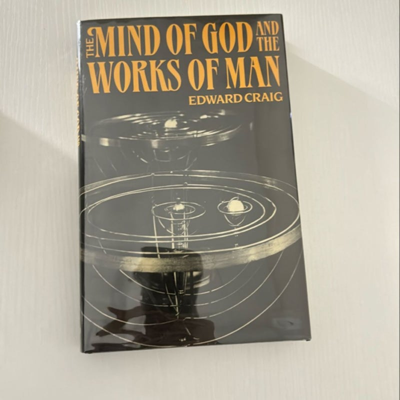 The Mind of God and the Works of Man