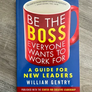 Be the Boss Everyone Wants to Work For