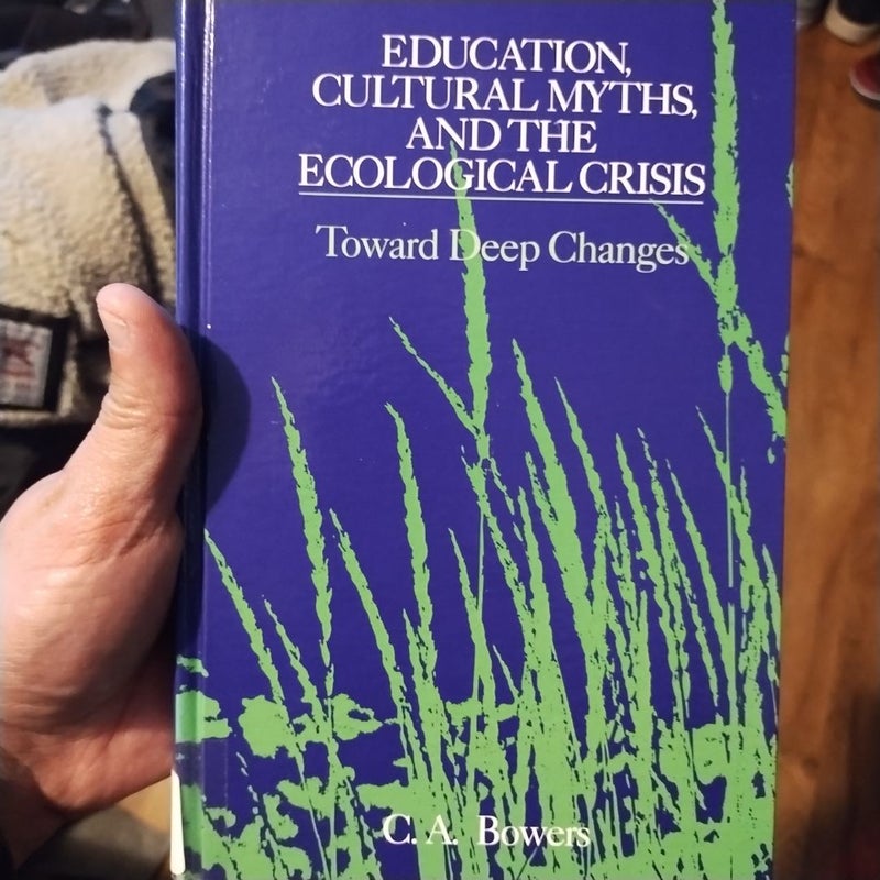 Education, Cultural Myths, and the Ecological Crisis