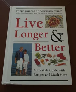 Live Longer and Better